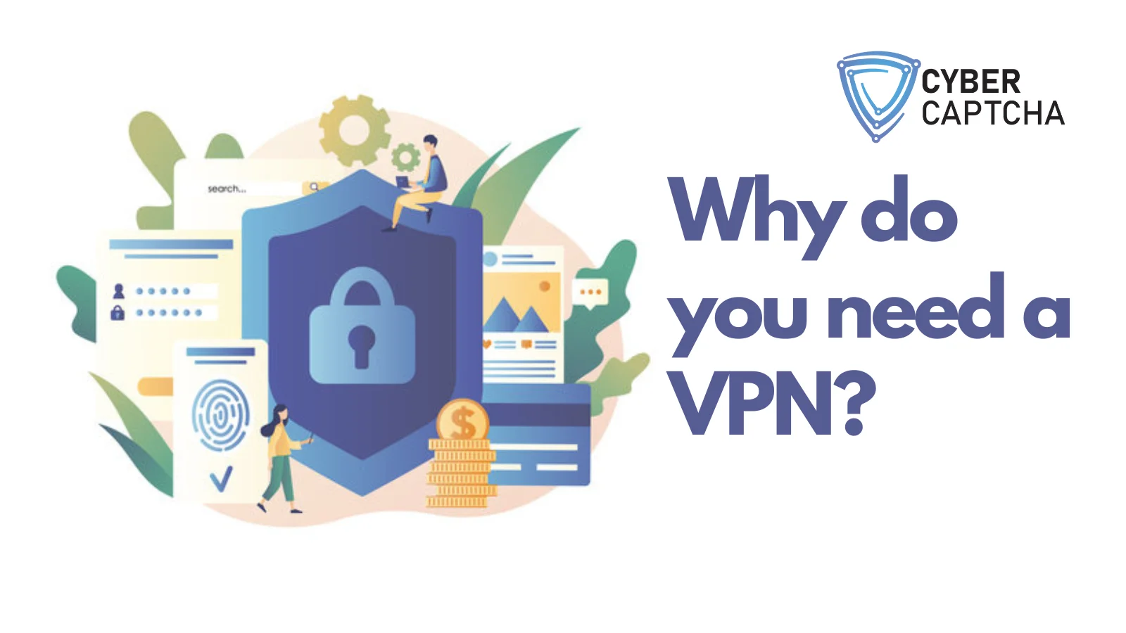 Why do you need a VPN