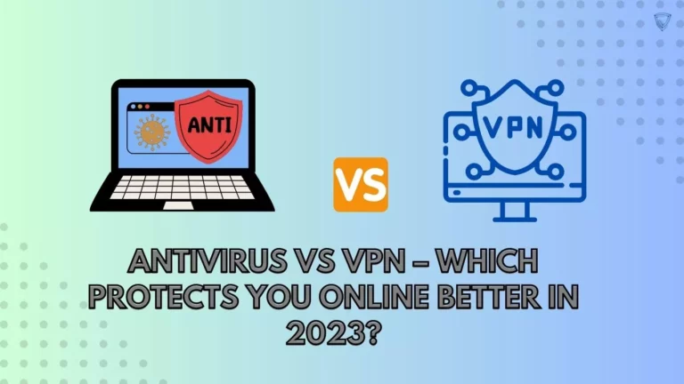 Antivirus vs. VPN