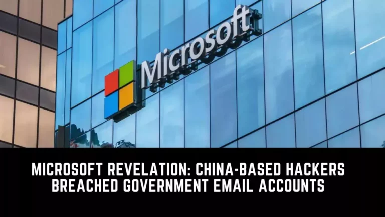 Microsoft Revelation: China-based hackers breached government email accounts