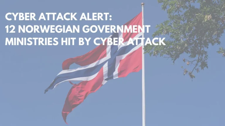 12 Norwegian Government Ministries Hit by Cyber Attack