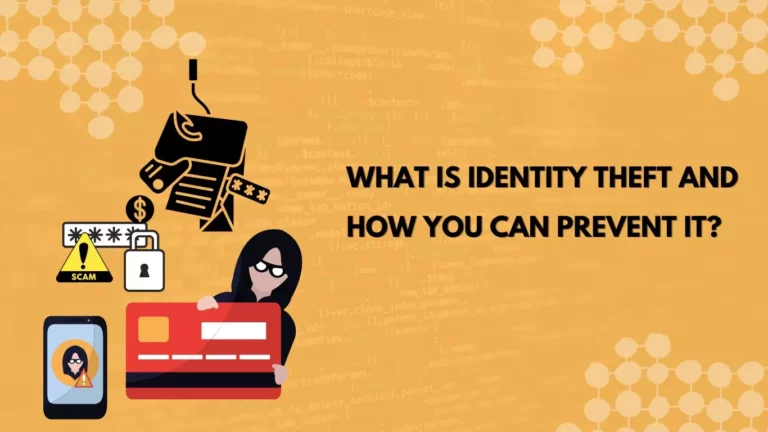 What is Identity Theft and How You Can Prevent It?